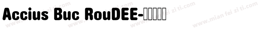 Accius Buc RouDEE字体转换